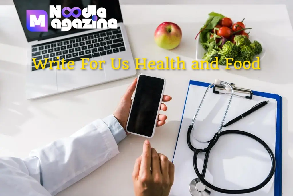 write for us health and food