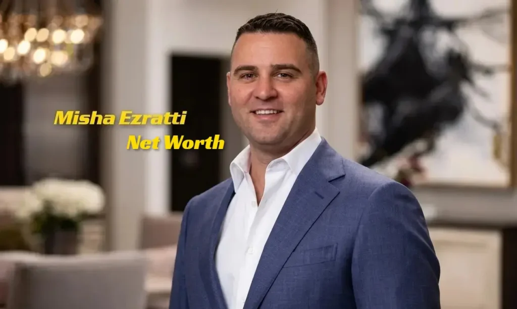 Misha Ezratti Net Worth